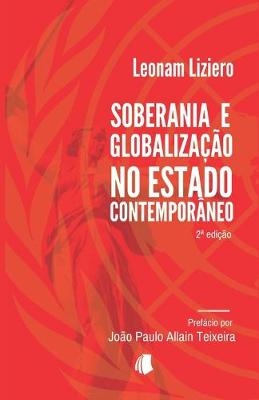 Soberania e Globalização no Estado Contemporâneo - Leonam Liziero