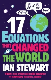 Seventeen Equations that Changed the World -  Stewart Ian Stewart