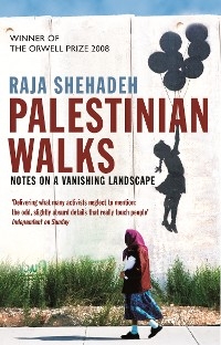Palestinian Walks -  Raja Shehadeh
