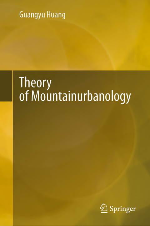 Theory of Mountainurbanology - Guangyu Huang