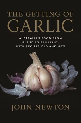 The Getting of Garlic - John Newton