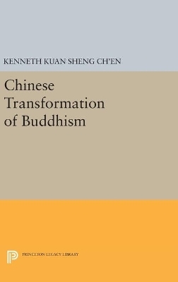 Chinese Transformation of Buddhism - Kenneth Kuan Sheng Ch'en