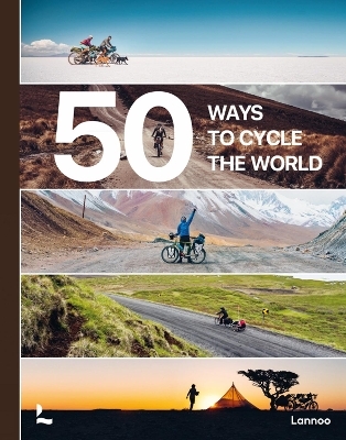 50 Ways to Cycle the World - Belén Castelló, Tristan Bogaard