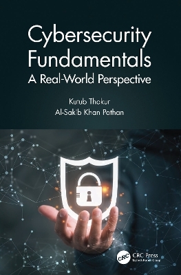 Cybersecurity Fundamentals - Kutub Thakur, Al-Sakib Khan Pathan