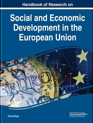 Handbook of Research on Social and Economic Development in the European Union - 