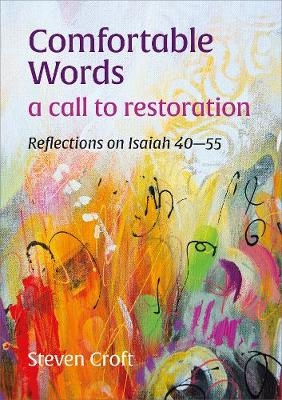 Comfortable Words: a call to restoration - Steven Croft