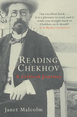 Reading Chekhov -  Janet Malcolm