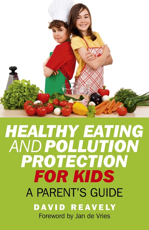 Healthy Eating and Pollution Protection for Kids -  Dave Reavely