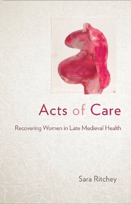 Acts of Care - Sara Ritchey