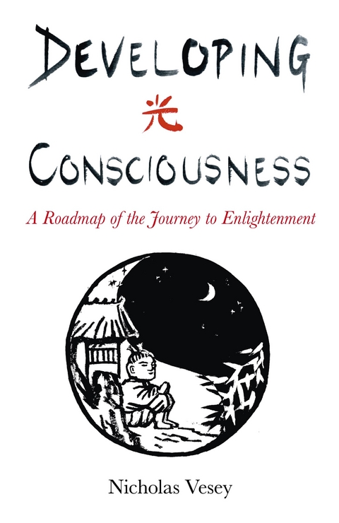 Developing Consciousness -  Nicholas Vesey