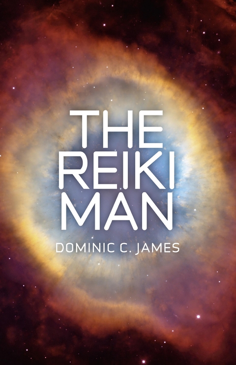 Reiki Man -  Dominic C. James