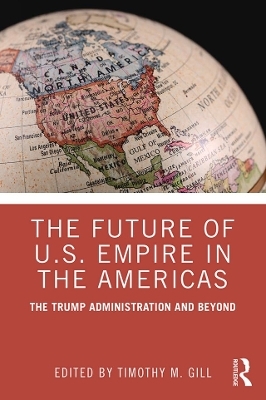 The Future of U.S. Empire in the Americas - 
