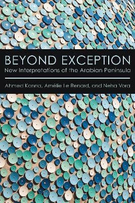 Beyond Exception - Ahmed Kanna, Amélie Le Renard, Neha Vora