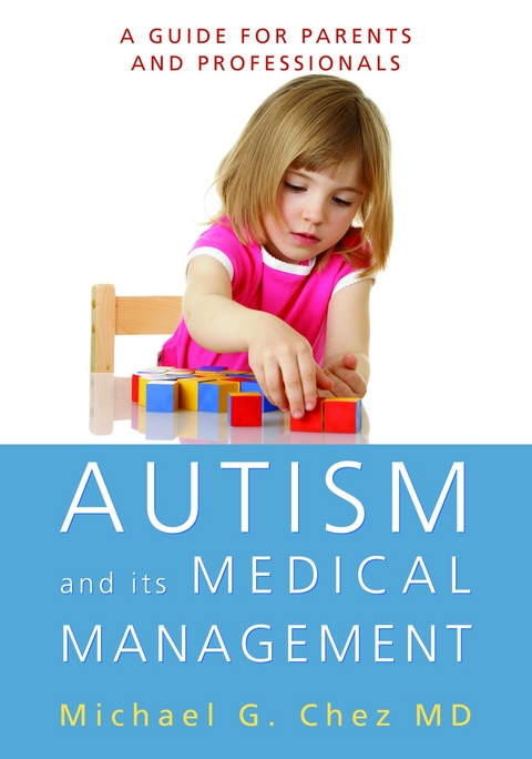 Autism and its Medical Management - Michael Chez