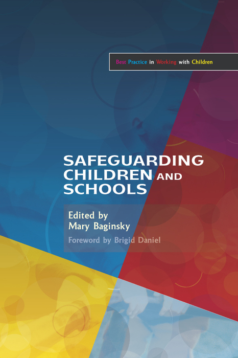 Safeguarding Children and Schools -  Mary Baginsky