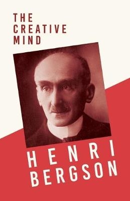 The Creative Mind - Henri Bergson