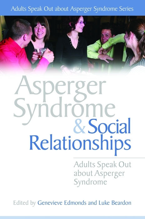 Asperger Syndrome and Social Relationships - 