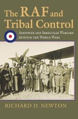 The RAF and Tribal Control - Richard D. Newton