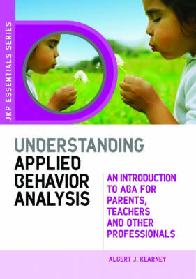 Understanding Applied Behavior Analysis -  Albert J. Kearney