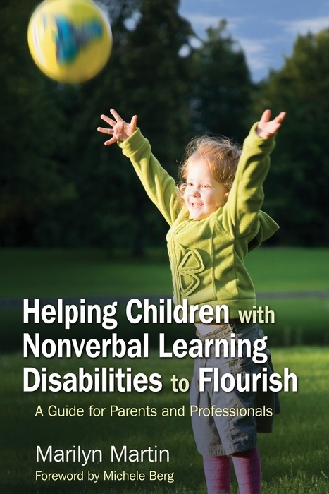 Helping Children with Nonverbal Learning Disabilities to Flourish - Marilyn Martin Zion