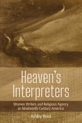 Heaven's Interpreters - Ashley Reed