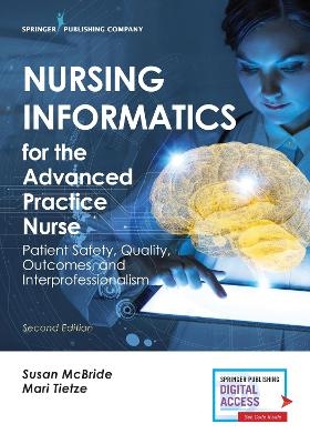 Nursing Informatics for the Advanced Practice Nurse - Susan McBride, Mari Tietze