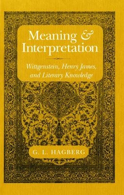 Meaning and Interpretation - G. L. Hagberg