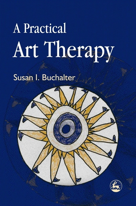 A Practical Art Therapy - Susan Buchalter