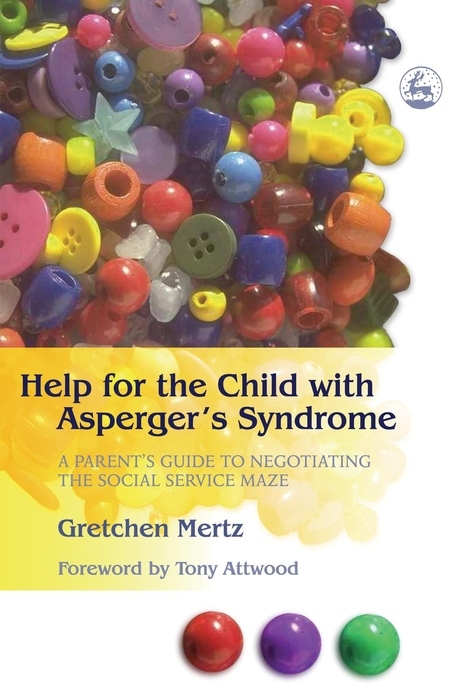 Help for the Child with Asperger's Syndrome -  Gretchen Mertz Cowell