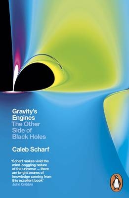 Gravity's Engines -  Caleb Scharf