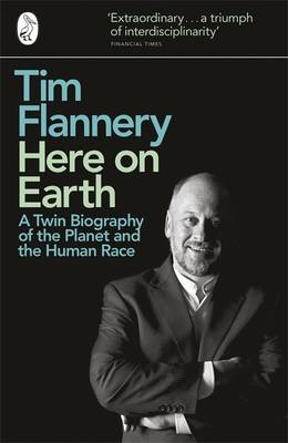 Here on Earth -  Tim Flannery