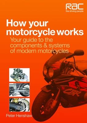 How Your Motorcycle Works -  Peter Henshaw