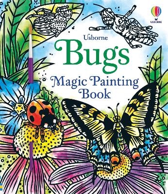 Bugs Magic Painting Book - Abigail Wheatley
