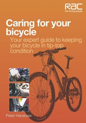 Caring for Your Bicycle -  Peter Henshaw