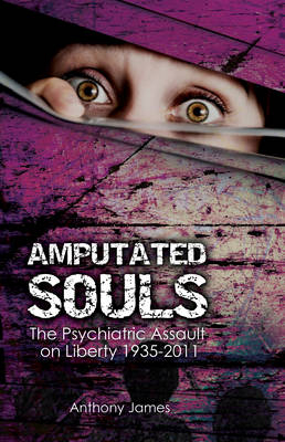 Amputated Souls -  Anthony James