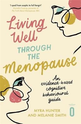 Living Well Through The Menopause - Myra Hunter, Melanie Smith