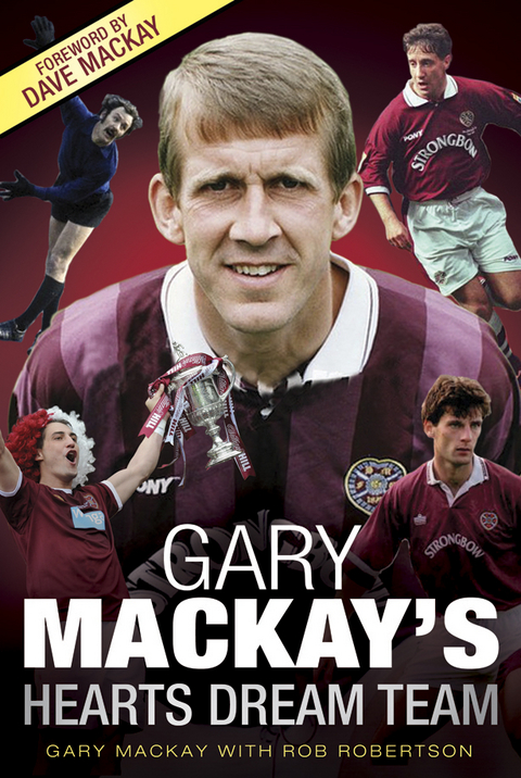 Gary Mackay's Hearts Dream Team - Gary Mackay, Rob Robertson