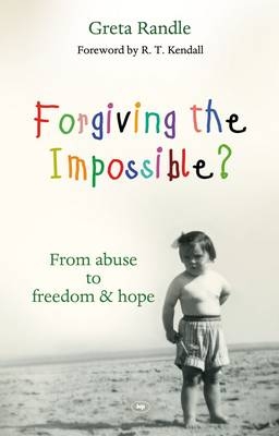 Forgiving the Impossible? -  Greta Randle