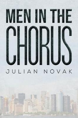 Men in the Chorus - JULIAN NOVAK