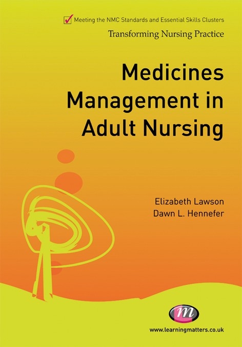 Medicines Management in Adult Nursing -  Dawn L. Hennefer,  Elizabeth Lawson