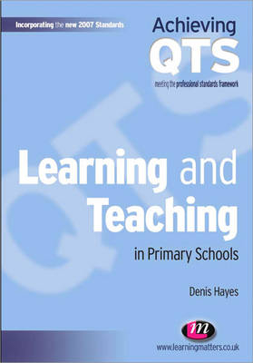 Learning and Teaching in Primary Schools -  Denis Hayes