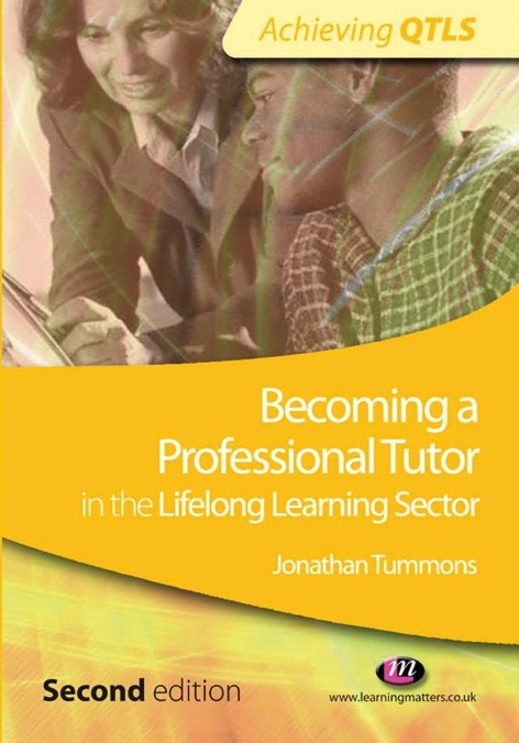 Becoming a Professional Tutor in the Lifelong Learning Sector -  Jonathan Tummons