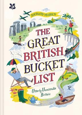 The Great British Bucket List - Richard Madden,  National Trust Books