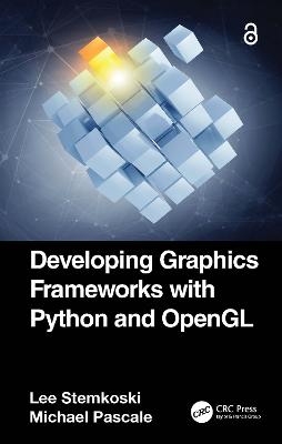 Developing Graphics Frameworks with Python and OpenGL - Lee Stemkoski, Michael Pascale