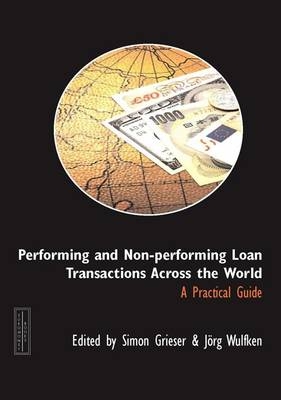 Performing and Non-Performing Loan Transactions Across the World -  Simon Grieser &  Jorg Wulfken