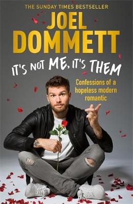 It's Not Me, It's Them - Joel Dommett