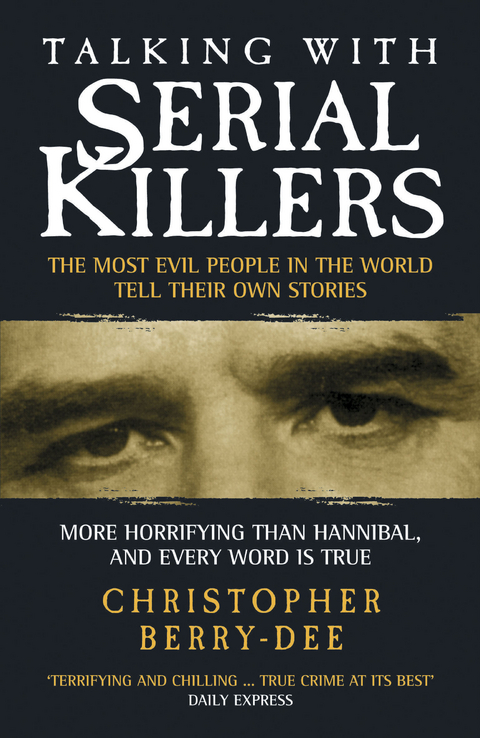 Talking with Serial Killers -  Christopher Berry-Dee