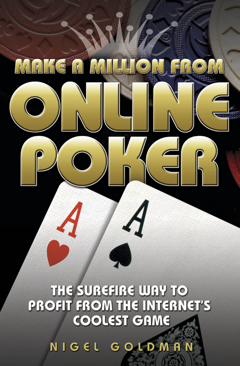 Make a Million from Online Poker -  Nigel Goldman