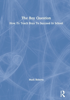 The Boy Question - Mark Roberts