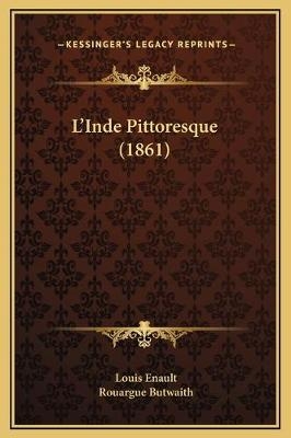 L'Inde Pittoresque (1861) - Louis Enault